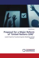 Proposal for a Major Reform of "United Nations (UN)"