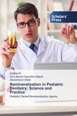 Remineralization in Pediatric Dentistry: Science and Practice