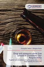 Drug and substance abuse free schools in Zimbabwe: Our Responsibility