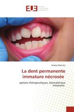 La dent permanente immature nécrosée