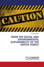 FROM THE SOCIAL AND ENVIRONMENTAL SUSTAINABILITY OF THE NATIVE FOREST