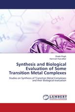 Synthesis and Biological Evaluation of Some Transition Metal Complexes