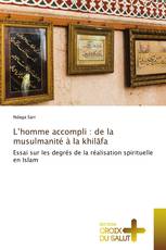L’homme accompli : de la musulmanité à la khilāfa