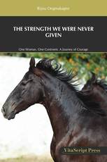THE STRENGTH WE WERE NEVER GIVEN