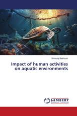 Impact of human activities on aquatic environments