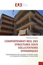 COMPORTEMENT REEL DES STRUCTURES SOUS SOLLICITATIONS DYNAMIQUES