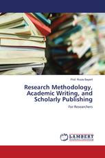 Research Methodology, Academic Writing, and Scholarly Publishing