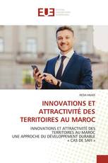 INNOVATIONS ET ATTRACTIVITÉ DES TERRITOIRES AU MAROC