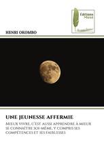 UNE JEUNESSE AFFERMIE