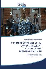 TA’LIM PLATFORMALARIGA SUN’IY INTELLEKT VOSITALARINI INTEGRATSIYALASH