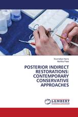 POSTERIOR INDIRECT RESTORATIONS: CONTEMPORARY CONSERVATIVE APPROACHES