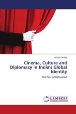 Cinema, Culture and Diplomacy in India's Global Identity