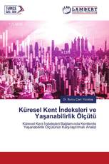 Küresel Kent İndeksleri ve Yaşanabilirlik Ölçütü