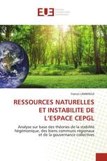 RESSOURCES NATURELLES ET INSTABILITE DE L’ESPACE CEPGL