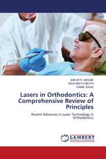 Lasers in Orthodontics: A Comprehensive Review of Principles