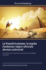 Le Panafricanisme, le mythe fondateur négro-africain devenu universel
