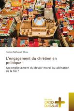L’engagement du chrétien en politique :