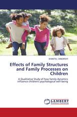 Effects of Family Structures and Family Processes on Children