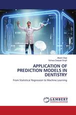 APPLICATION OF PREDICTION MODELS IN DENTISTRY