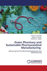 Green Pharmacy and Sustainable Pharmaceutical Manufacturing