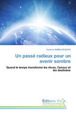 Un passé radieux pour un avenir sombre
