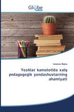 Yoshlar kamolotida xalq pedagogogik yondashuvlarning ahamiyati