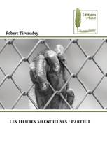 Les Heures silencieuses : Partie I