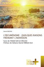 L'ŒCUMÉNISME : QUELQUES RAISONS FREINANT L'ADHÉSION