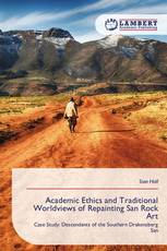 Academic Ethics and Traditional Worldviews of Repainting San Rock Art