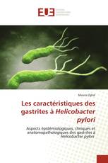 Les caractéristiques des gastrites à Helicobacter pylori
