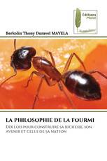 LA PHILOSOPHIE DE LA FOURMI