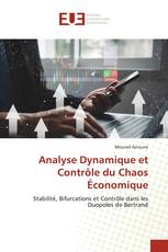 Analyse Dynamique et Contrôle du Chaos Économique