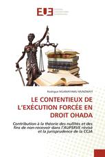 LE CONTENTIEUX DE L’EXÉCUTION FORCÉE EN DROIT OHADA