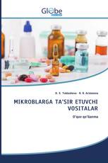 MIKROBLARGA TA’SIR ETUVCHI VOSITALAR