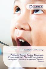 Pediatric Dental Caries: Diagnosis, Prevention and Clinical Management