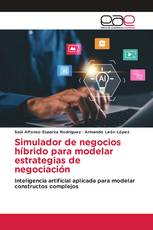 Simulador de negocios híbrido para modelar estrategias de negociación