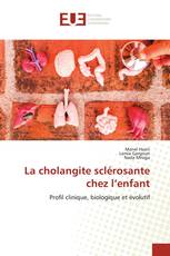 La cholangite sclérosante chez l’enfant