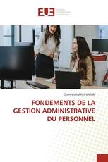 FONDEMENTS DE LA GESTION ADMINISTRATIVE DU PERSONNEL