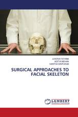 SURGICAL APPROACHES TO FACIAL SKELETON