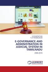 E-GOVERNANCE AND ADMINISTRATION IN JUDICIAL SYSTEM IN TAMILNADU