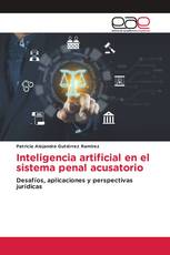 Inteligencia artificial en el sistema penal acusatorio
