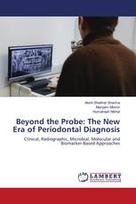 Beyond the Probe: The New Era of Periodontal Diagnosis