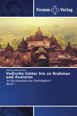 Vedische Götter hin zu Brahman und Avataren