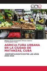 AGRICULTURA URBANA EN LA CIUDAD DE MATANZAS, CUBA