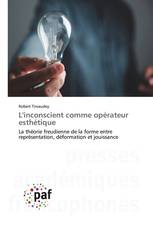 L'inconscient comme opérateur esthétique