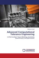 Advanced Computational Tolerance Engineering