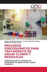 PROCESOS FISICOQUÍMICOS PARA TRATAMIENTO DE AGUAS CLARAS Y RESIDUALES