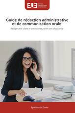 Guide de rédaction administrative et de communication orale