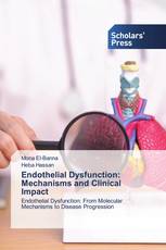 Endothelial Dysfunction: Mechanisms and Clinical Impact