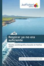 Respirar ya no era suficiente